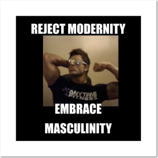 REJECT MDOERNITY EMBRACE MASCULINITY Posters and Art